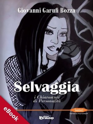 cover image of Selvaggia, i chiaroscuri di personalità
